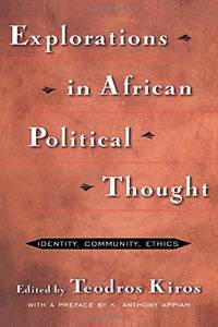 Explorations in African Political Thought: Identity, Community, Ethics