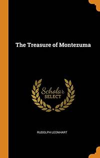 The Treasure of Montezuma by Rudolph Leonhart