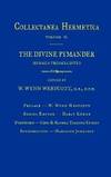 Divine Pymander: Collectanea Hermetica Volume 2
