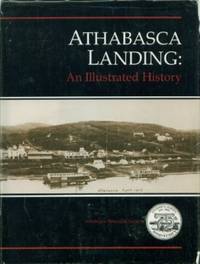 Athabasca Landing: An Illustrated History by David Athabasca Historical Society; Gregory
- First Edition.
- 1986
- from Black Sheep Books (SKU: 012510)