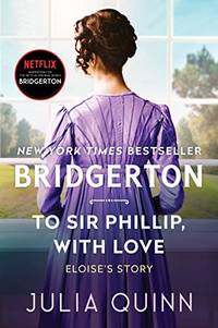 image of To Sir Phillip, With Love: Bridgerton (Bridgertons, 5) - 9780063141254