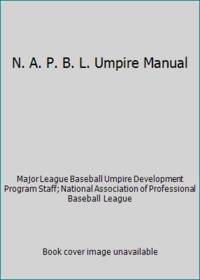N. A. P. B. L. Umpire Manual