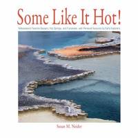 Some Like It Hot!: Yellowstone's Geysers and Hot Springs