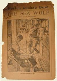 FT. LONDON, Jack. THE SEA WOLF. Special Fiction Supplement, Boston Sunday Post, Sept. 11, 1910. Tabl...