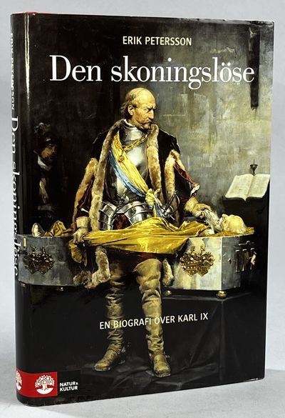 Den skoningslöse. En biografi över Karl IX. [Utg.…