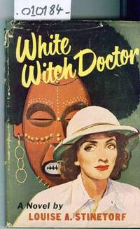 White Witch Doctor by Stinetorf Louise A - 1950