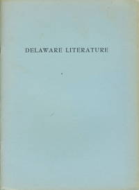DELAWARE LITERATURE. by Augustus H III; foreword by Henry Seidel Canby Able - First Edition - 1947. - from Bookfever.com, IOBA and Biblio.co.nz