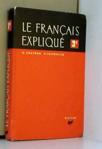 G. Chappon,... R. Vauquelin,... Le Français expliqué : Commentaires pédagogiques, par R....