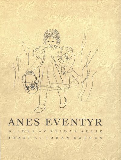 Anes eventyr. Bilder av Reidar Aulie. Tekst av…