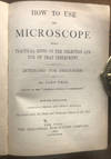 View Image 2 of 6 for How to Use the Microscope being Practical Hints on the Selection and Use of that Instrument Inventory #28898