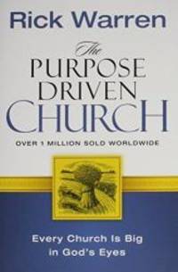 image of The Purpose Driven Church: Every Church Is Big in God's Eyes