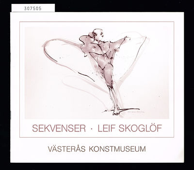 [Leif Skoglöf] Sekvenser. Målningar, grafik,…