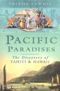 Pacific Paradises: The Discovery of Tahiti and Hawaii