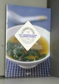 La bonne cuisine : les combinaisons alimentaires