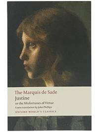 Justine, or the Misfortunes of Virtue (Oxford World's Classics)