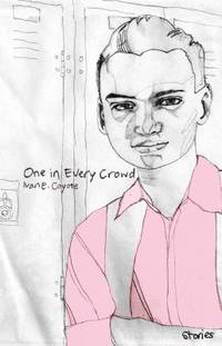 One in Every Crowd : Stories