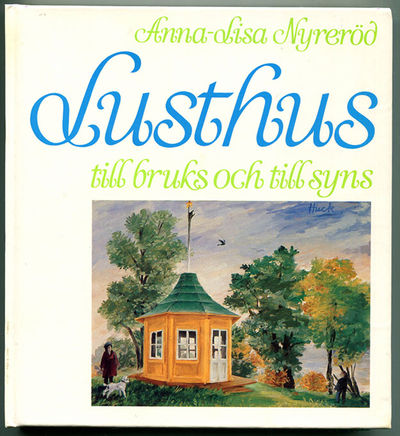 Lusthus till bruks och till syns.