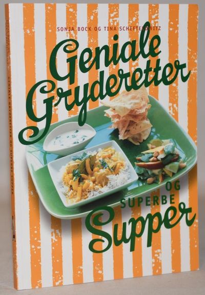 Geniale gryderetter og superbe supper.