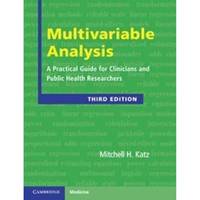 Multivariable Analysis: A Practical Guide for Clinicians and Public Health Researchers (Cambridge...