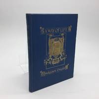cover of A WAY OF LIFE: AN ADDRESS DELIVERED TO YALE STUDENTS SUNDAY EVENING, APRIL 20, 1913