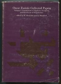 image of Collected Papers: Volume I: Foundations of Algebraic Geometry and Resolution of Singularities