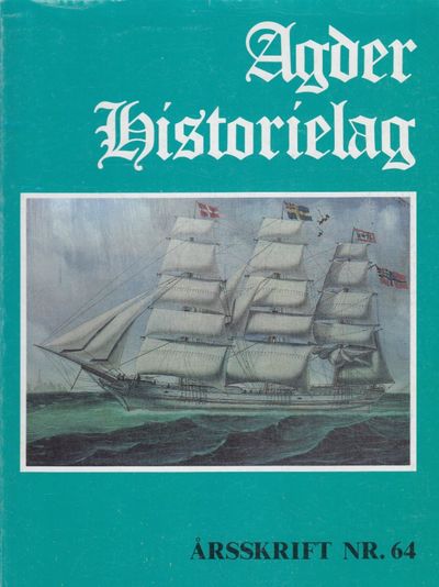 Agder historielag. Årsskrift nr. 64.