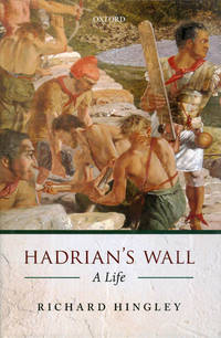 image of Hadrian's Wall: A Life
