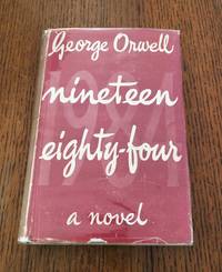 NINETEEN EIGHTY FOUR. by ORWELL. GEORGE