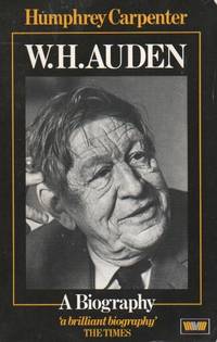 W. H. Auden _ A Biography