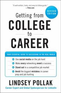 Getting from College to Career Rev Ed : Your Essential Guide to Succeeding in the Real World
