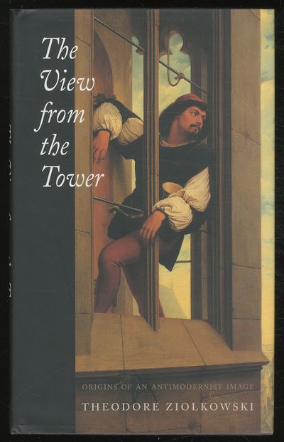 The View from the Tower: Origins of an Antimodernist Image