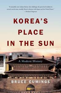 Koreas Place in the Sun by Bruce Cumings - 2005