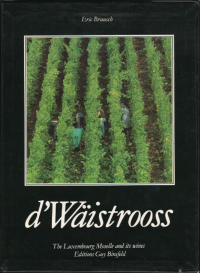 D'WÄISTROOSS. The Luxembourg Moselle and its…