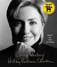 Living History by Hillary Rodham Clinton - 2014-03-03