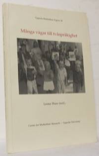 Många vägar till tvåspråkighet. Föredrag från ett…