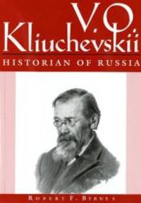 V. O. Kliuchevskii, Historian of Russia