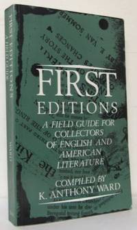 First Editions. A Field Guide for Collectors of…