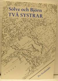 Sölve och Björn. Två systrar.