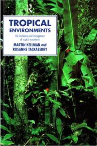 Tropical Environments. The Functioning Management of Tropical Ecosystems.