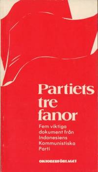 Partiets tre fanor. Fem viktiga dokument från…
