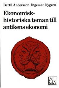 Ekonomisk-historiska teman till antikens ekonomi.