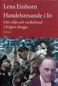 Handelsresande i liv. Om vilja och vankelmod i…
