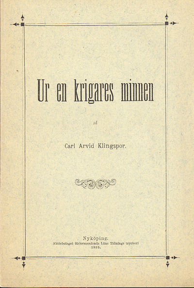 Ur en krigares minnen af Carl Arvid Klingspor.