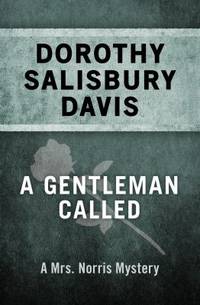 A Gentleman Called by Dorothy Salisbury Davis - 2014