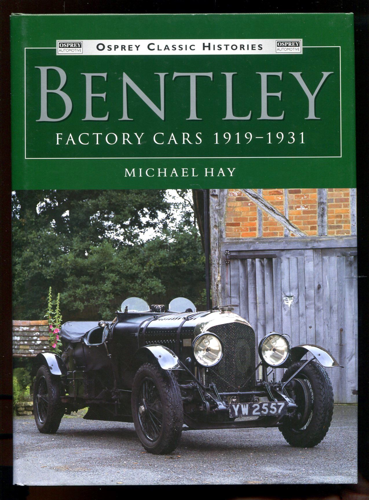 Bentley Factory Cars: 1919-1931 by Michael Hay | Hardcover | 1998