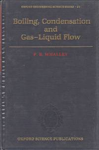 Boiling, Condensation, and Gas-Liquid Flow (Oxford Engineering Science Series)