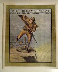 With the United States Marines at Paris Island Training Station: A Pictorial Souvenir. by US Marines - 2000