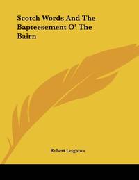 Scotch Words And The Bapteesement O' The Bairn