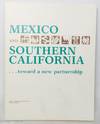 Mexico and Southern California...toward a new partnership