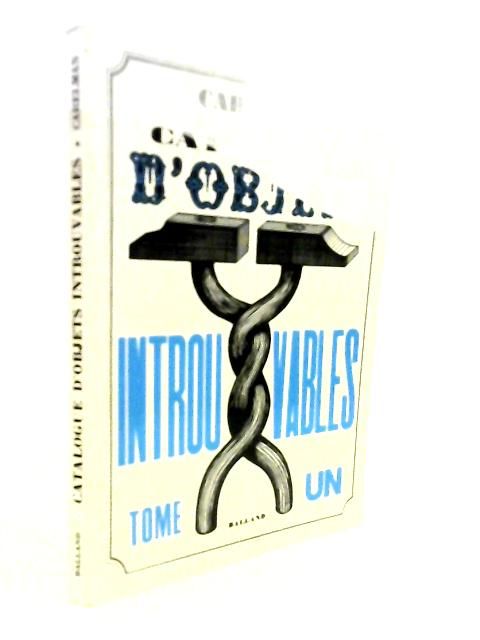 Catalogue d'objets introuvables by Carelman | relié | 1969